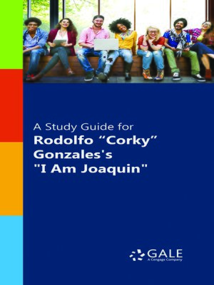 cover image of A Study Guide for Rodolfo "Corky" Gonzales's "I Am Joaquin"